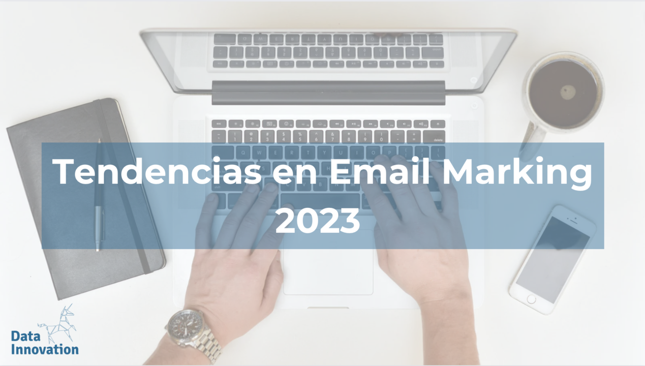 Data Innovation - Tendencias en Email Marketing 2023